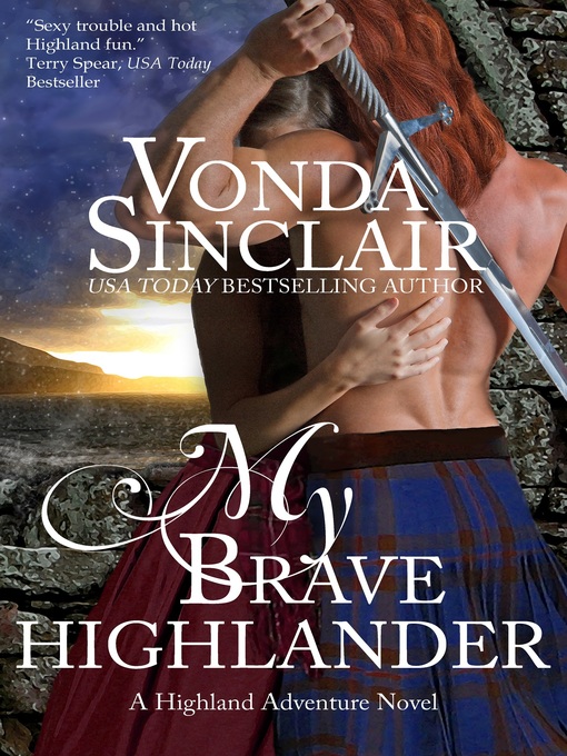 Title details for My Brave Highlander by Vonda Sinclair - Available